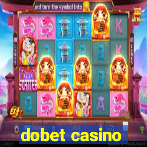 dobet casino